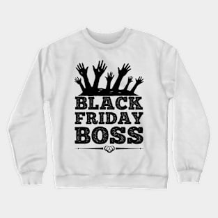 Black Friday Boss T Shirt For Women Men Crewneck Sweatshirt